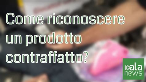 Contraffazione, come distinguere il prodotto vero da quello falso